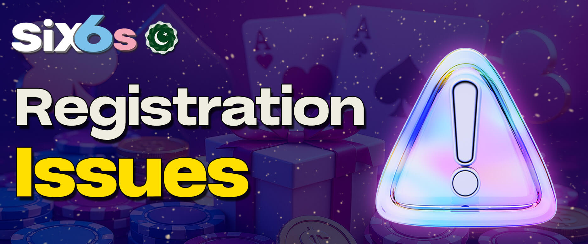 Common problems faced during Six6s registration